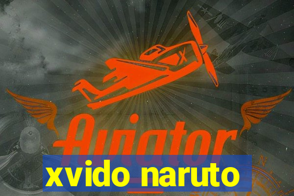 xvido naruto